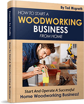 How To Start A Woodworking Business guide